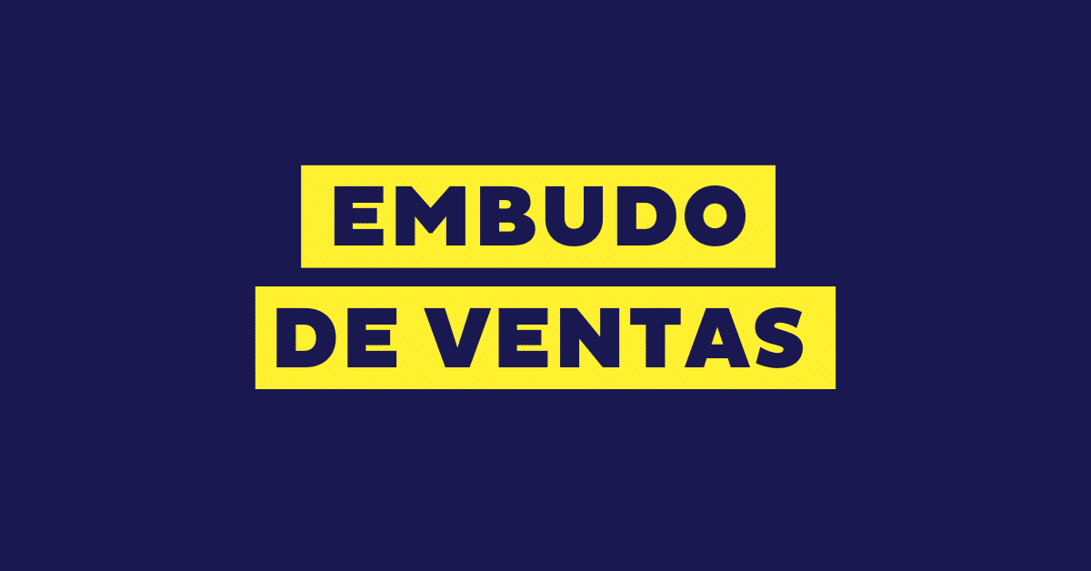 Funnel de conversión o embudo de ventas: qué es y fases