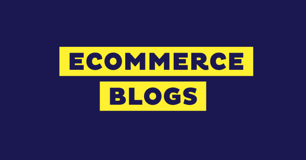 17 Best eCommerce Blogs to Grow Your Business in 2026