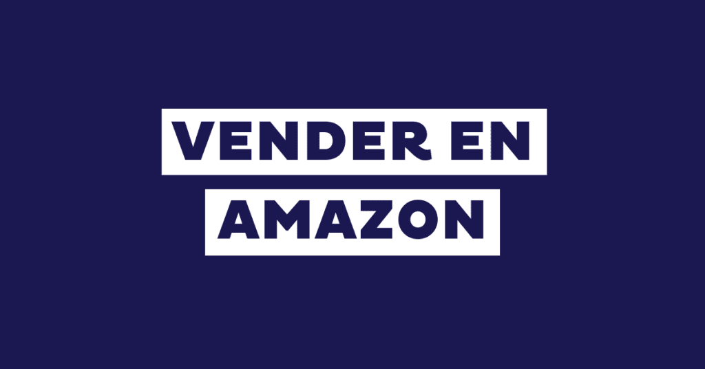Cómo vender en Amazon: ¿es rentable? – Opiniones 2024