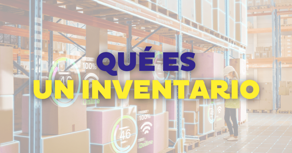 Qué es inventario, para qué sirve y ejemplos