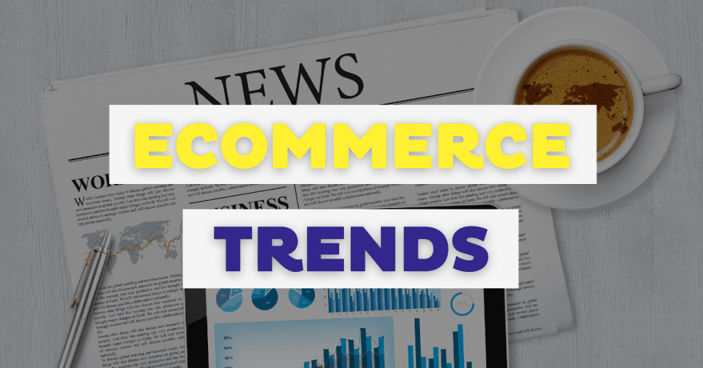 Top 17 eCommerce Trends You Can’t Ignore in 2026