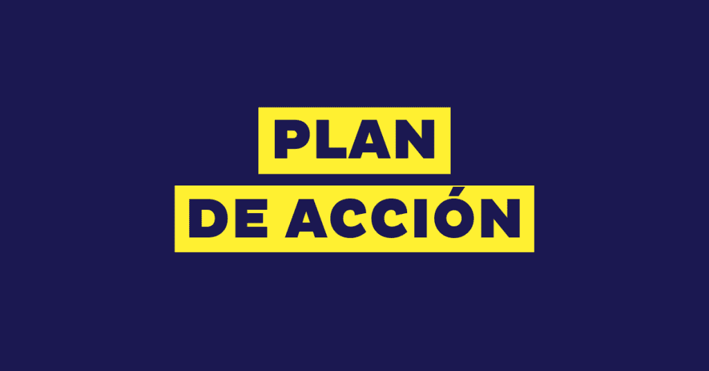 Plan de acción: qué es y cómo hacerlo e implementarlo