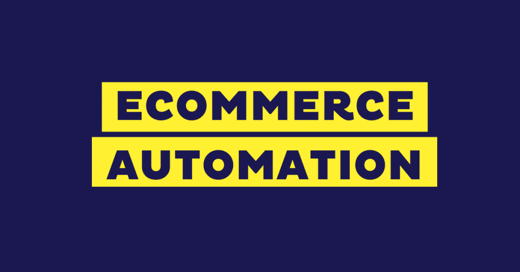 eCommerce Automation: What it is + Examples (2024)