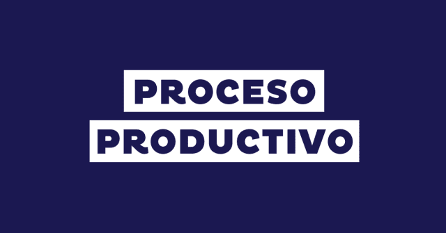 Proceso productivo Proceso-productivo