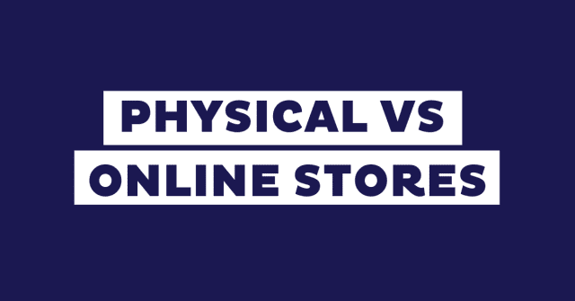 physical-store-vs-online-store