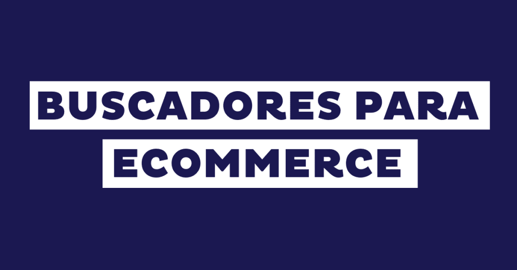 Los 9 mejores  buscadores para eCommerce