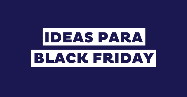 Ideas-de-marketing-para-Black-Friday