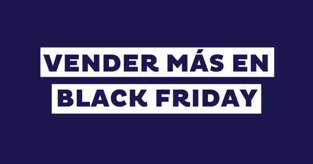 Vender-mas-en-Black-Friday