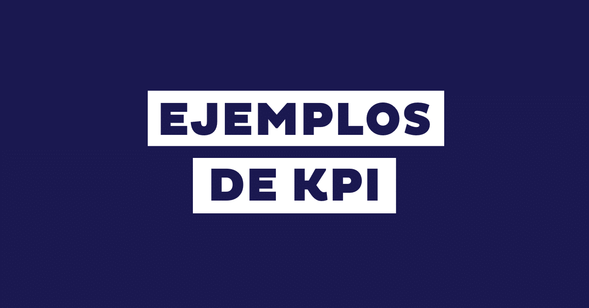 70 ejemplos de KPIs para el éxito de cualquier proyecto