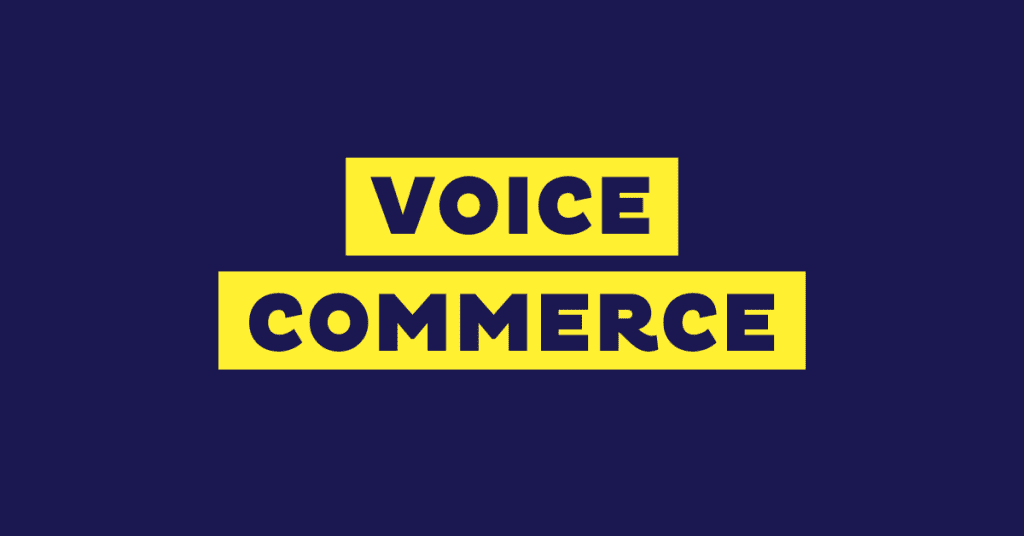 Voice Commerce: Die Zukunft des Online Handels