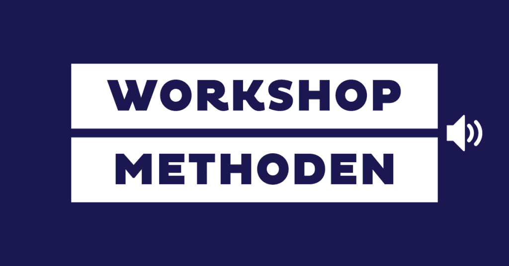 Die 6 besten Workshop-Methoden im Überblick