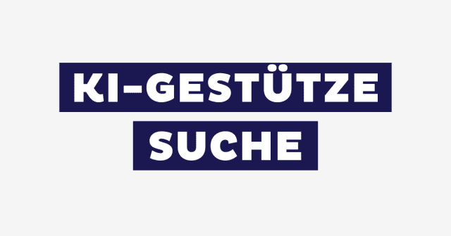 KI gestutzte Suche Featured Image