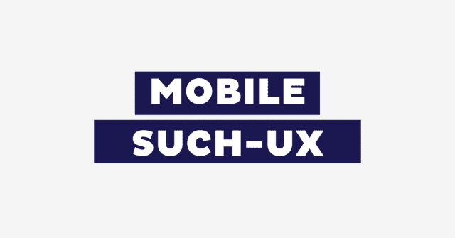 MOBILE SEARCH UX