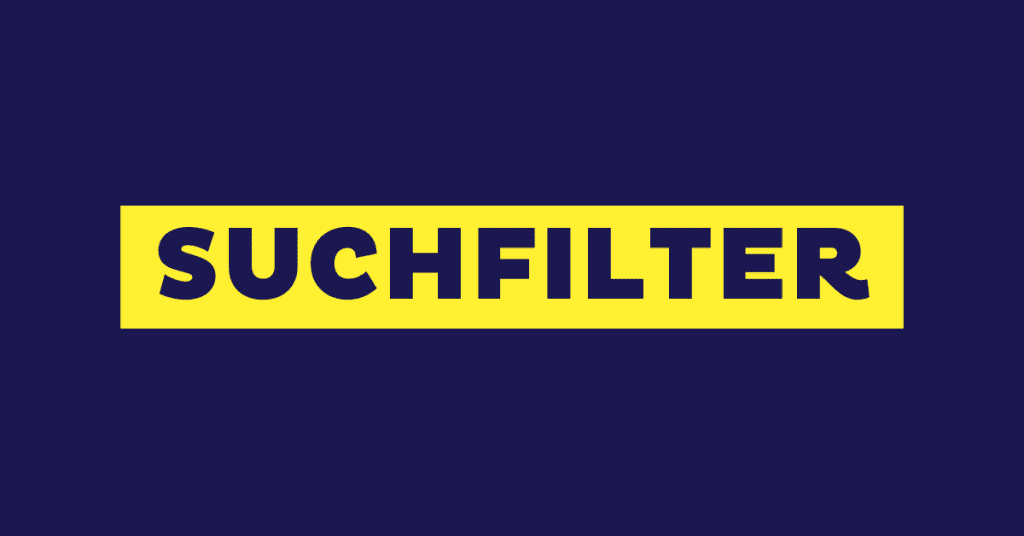 Was ist ein Suchfilter? Definition & 10 Best Practices