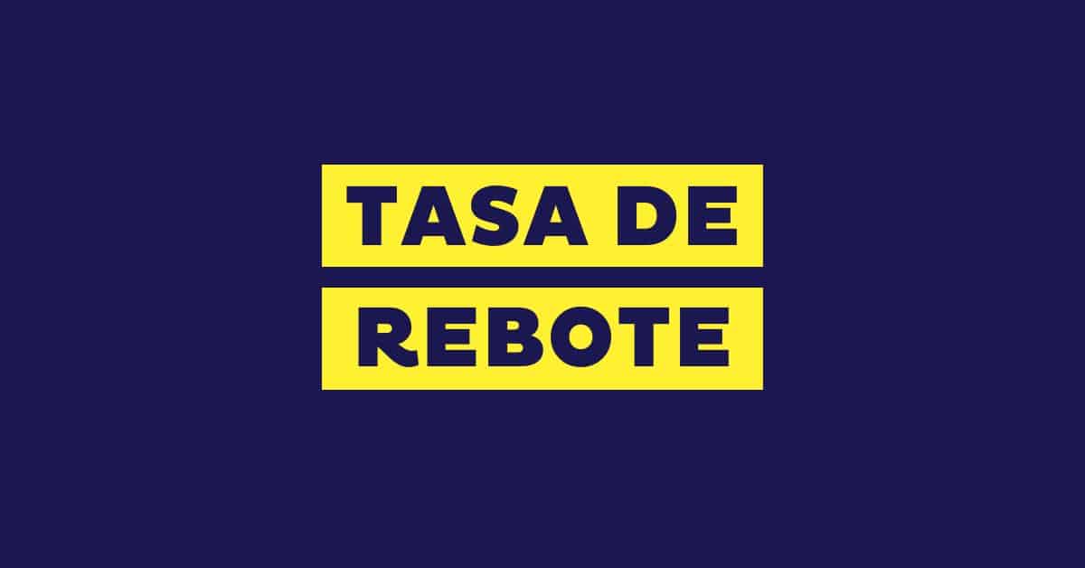 Tasa de rebote: qué es y cómo se calcula