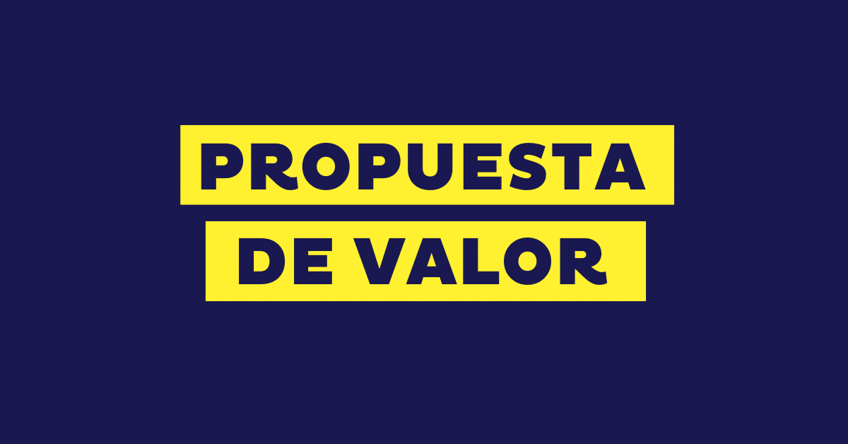Propuesta de valor: qué es, cómo se hace y ejemplos