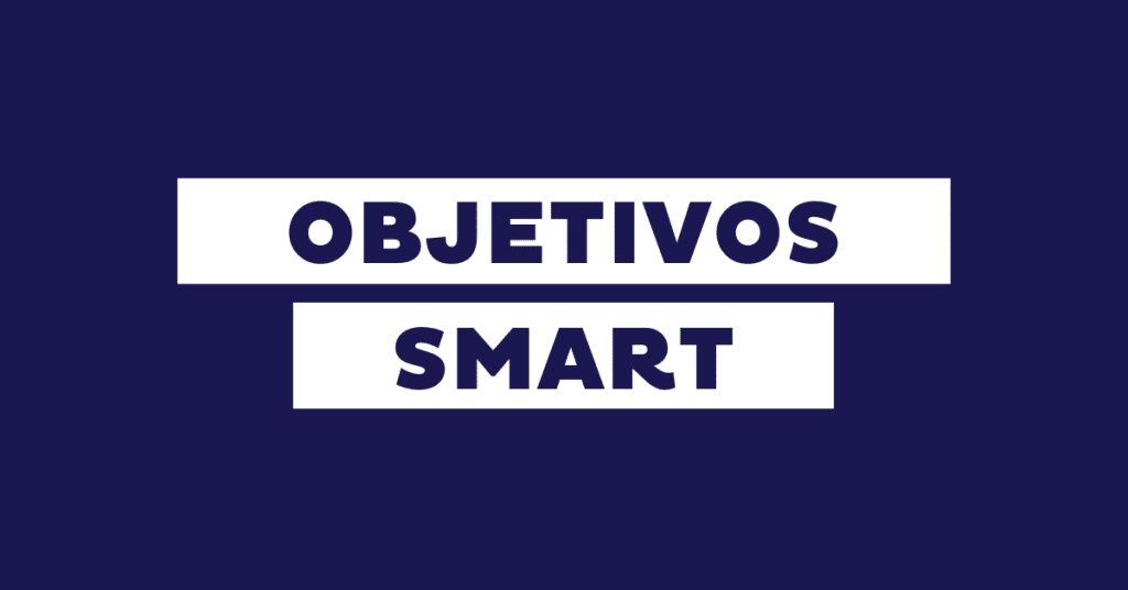 Qué son los objetivos SMART: utilidad, ventajas y ejemplos