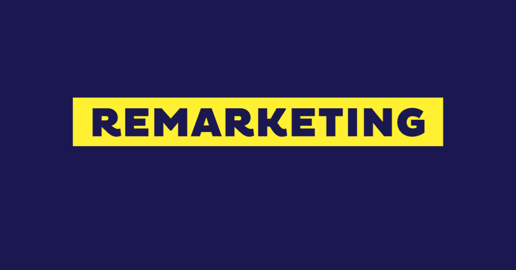 Remarketing: qué es, tipos y cómo se hace