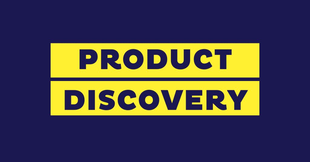 Product Discovery: 7 Tipps & Best Practices für mehr Erfolg