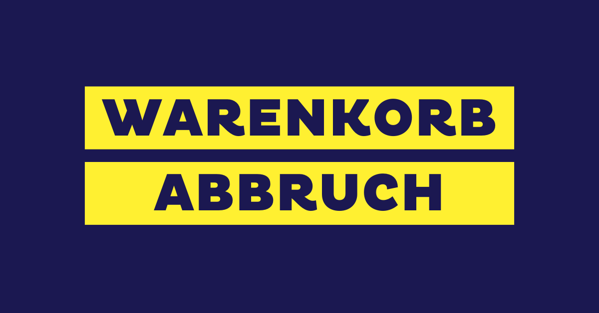 Warenkorbabbruch: Gründe, Tipps und E-Mail Vorlagen