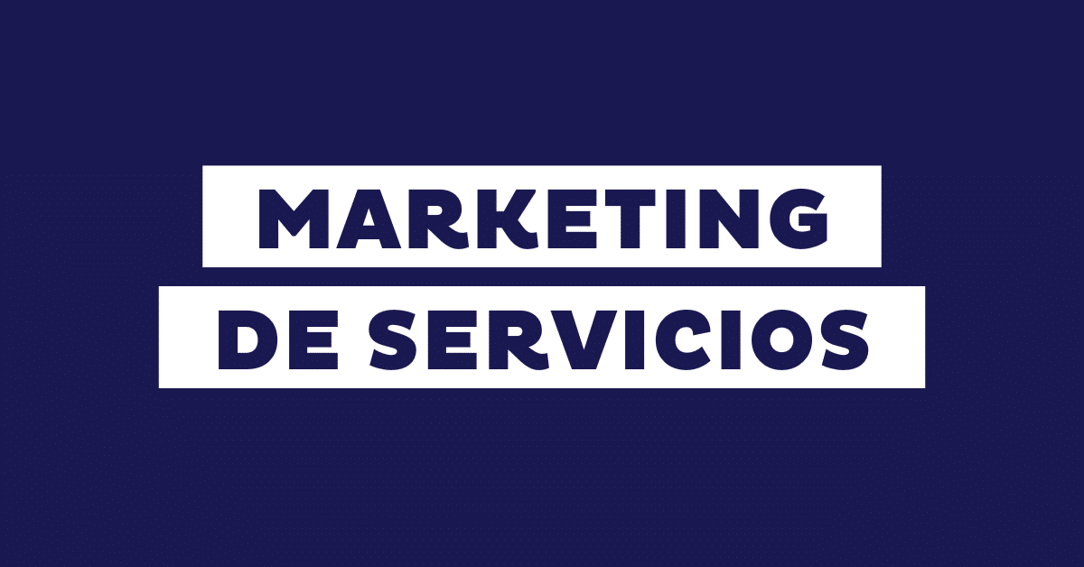 Marketing de servicios: qué es, características y estrategias