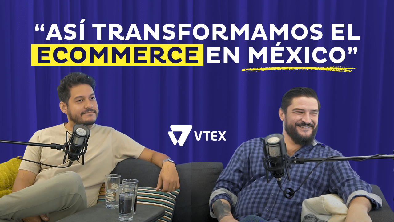 eCommerce-Talks-Mexico-edition-VTEX