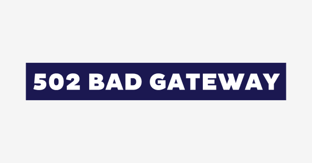 502 Bad Gateway Featured Images