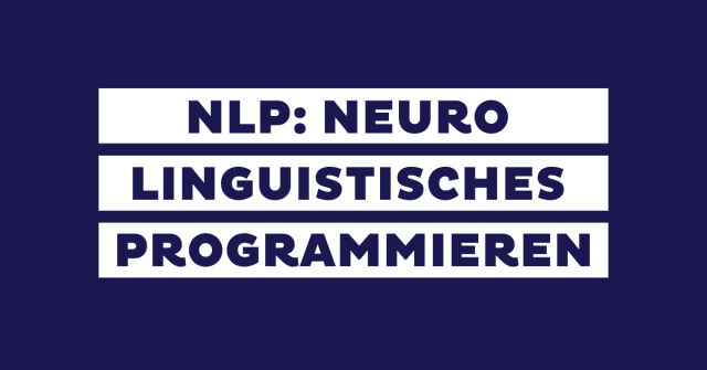 NLP Neuro Linguistisches Programmieren Featured Image
