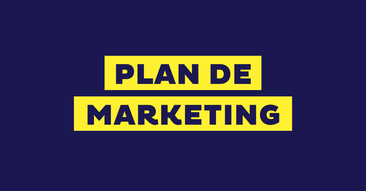 Plan de Marketing: qué es, cómo hacerlo paso a paso