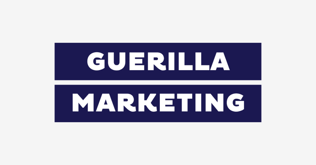 Guerilla Marketing: Grundlagen, Strategien & Beispiele