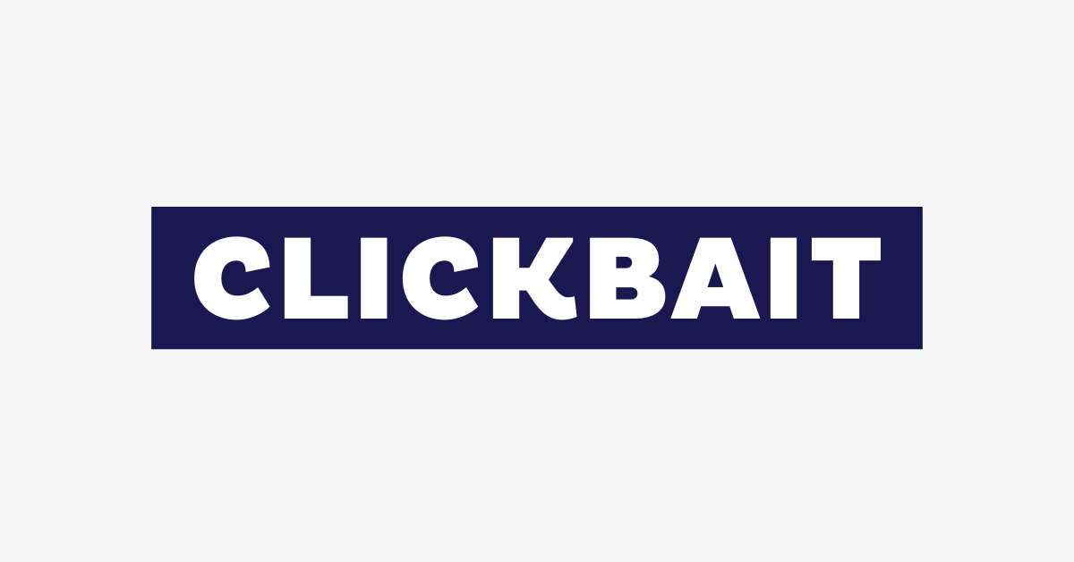 Warum sprechen alle über Clickbait? Wichtige Infos & Details