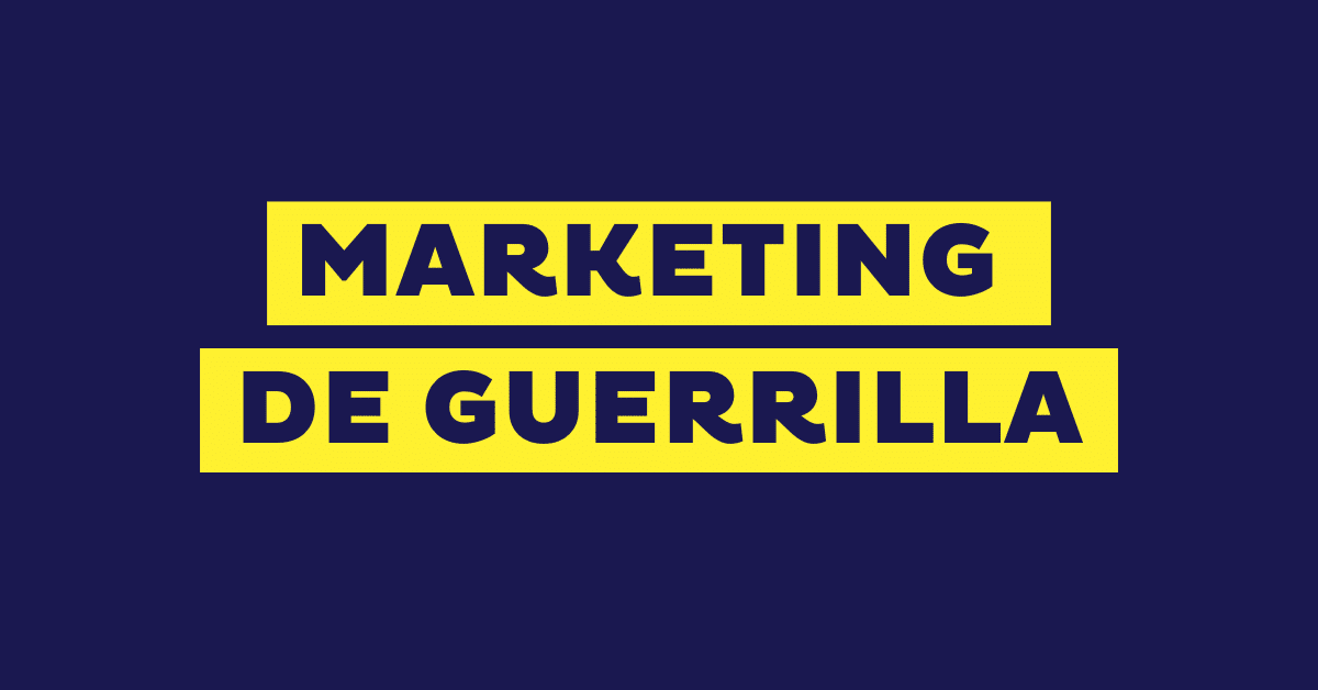 Marketing de guerrilla: qué es, ventajas y 17 ejemplos