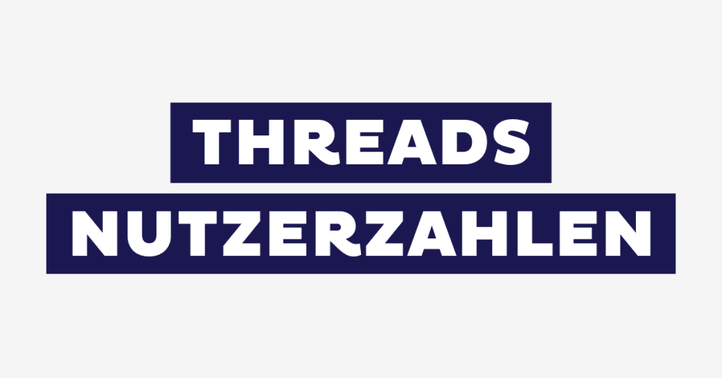 Threads Nutzerzahlen 2026: Wichtige Statistiken im Überblick