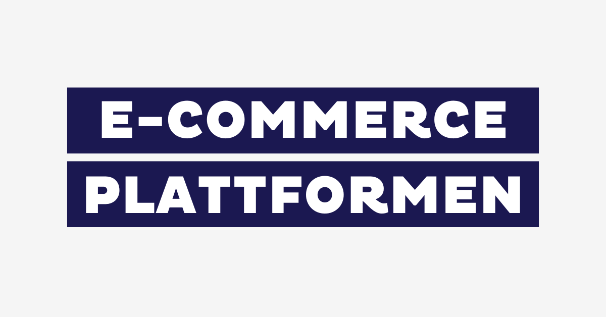 Besten 10 E-Commerce Plattformen 2026 – So wählst du richtig