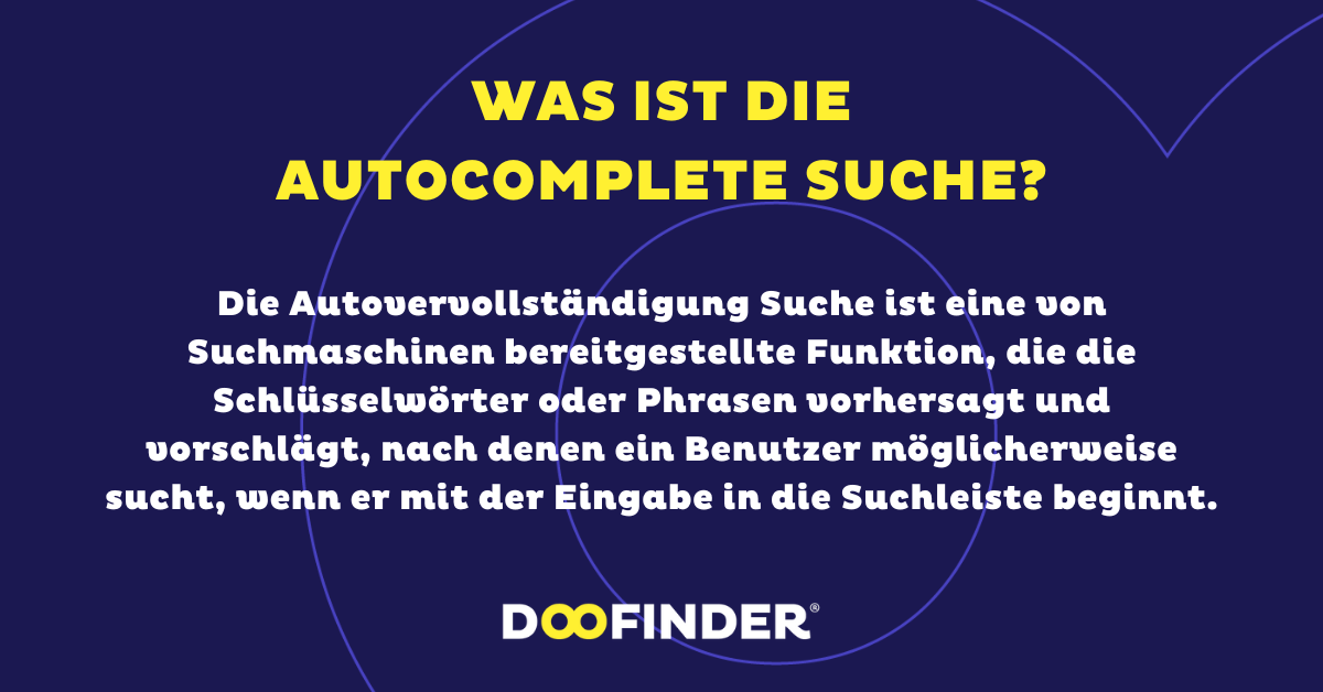 Was ist die Autocomplete Suche?