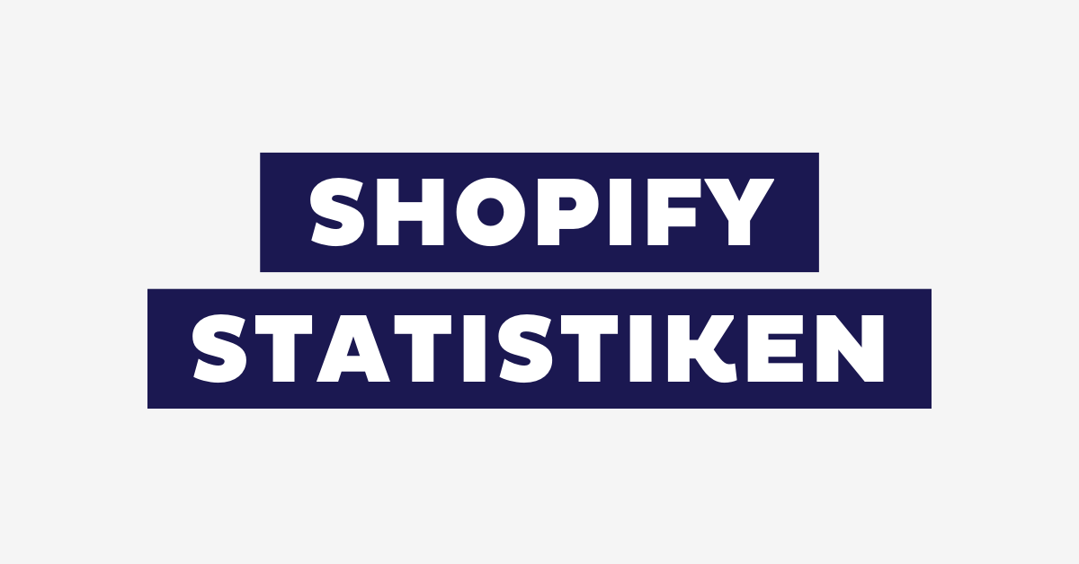 Shopify Statistiken 2026: Alle wichtigen Zahlen im Überblick
