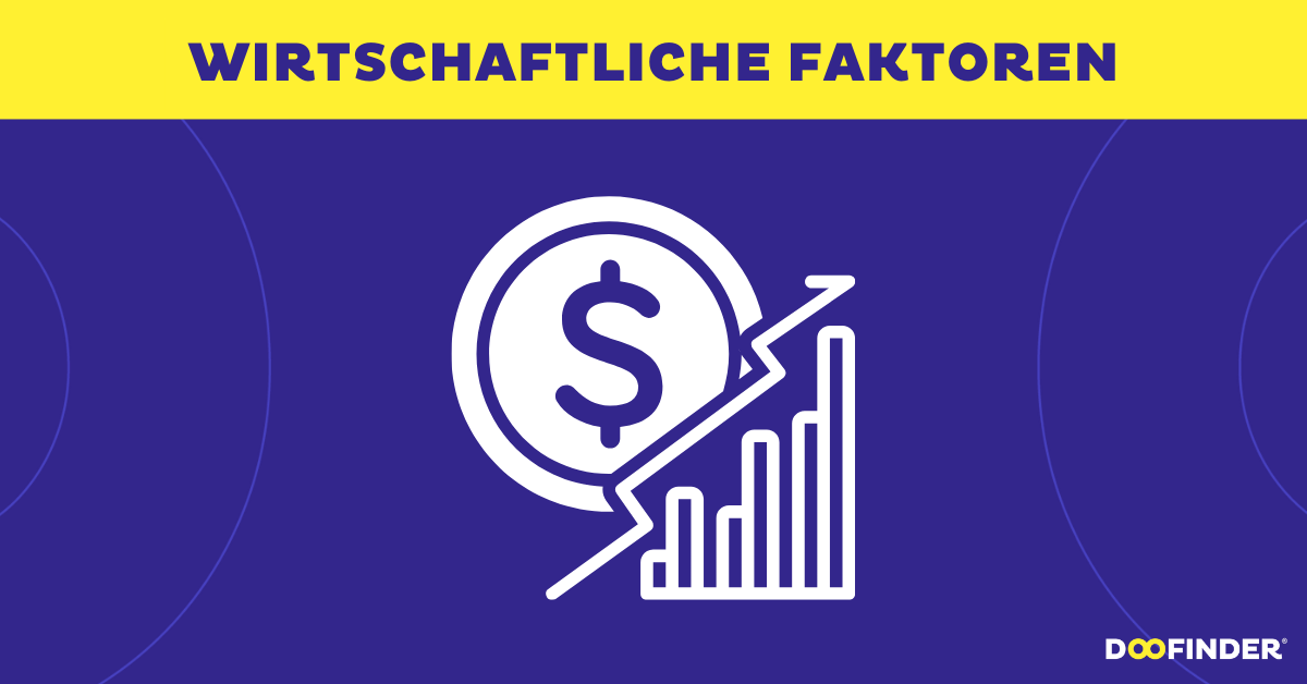Wirtschaftliche Faktoren