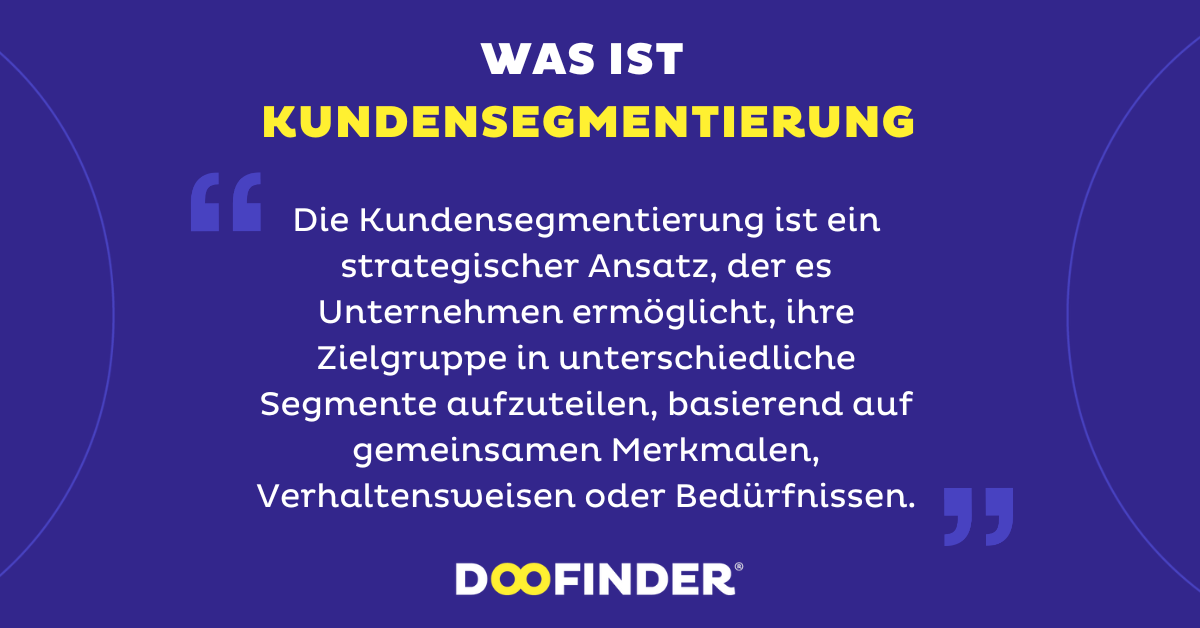 Was ist Kundensegmentierung?