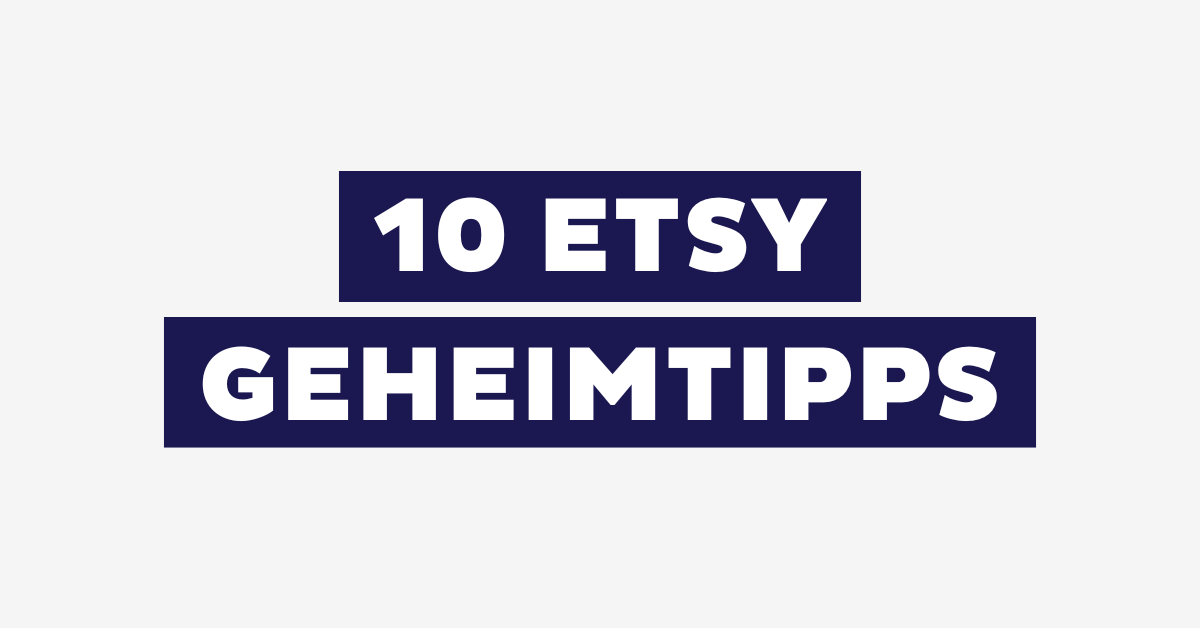 10 Geheimtipps wie du auf Etsy besser verkaufen kannst