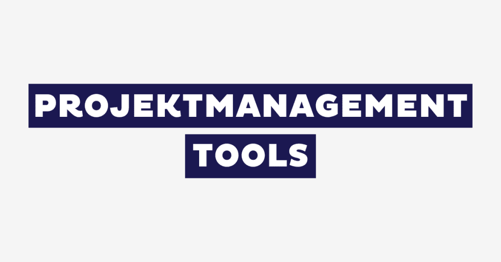 Die 10 besten Projektmanagement Tools 2026 (+ 3 Kostenlose)