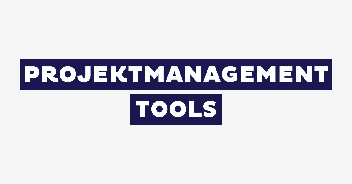 Die 10 besten Projektmanagement Tools 2025 (+ 3 Kostenlose)
