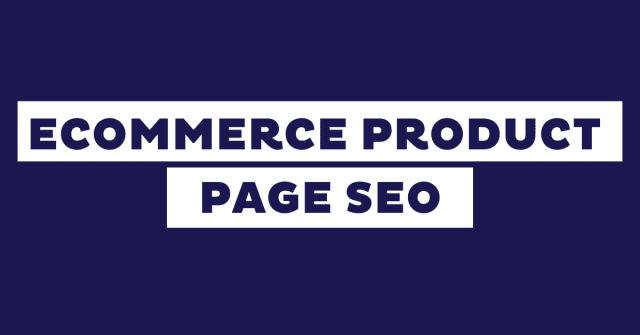 ecommerce product page seo