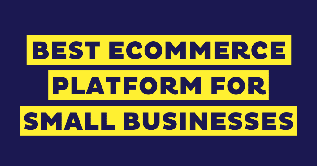 8 Best eCommerce Platforms for a Small Business [2025 Review]