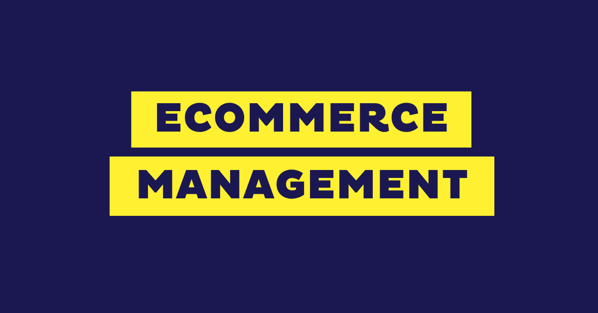 eCommerce Management: A Beginner’s Guide [2025]
