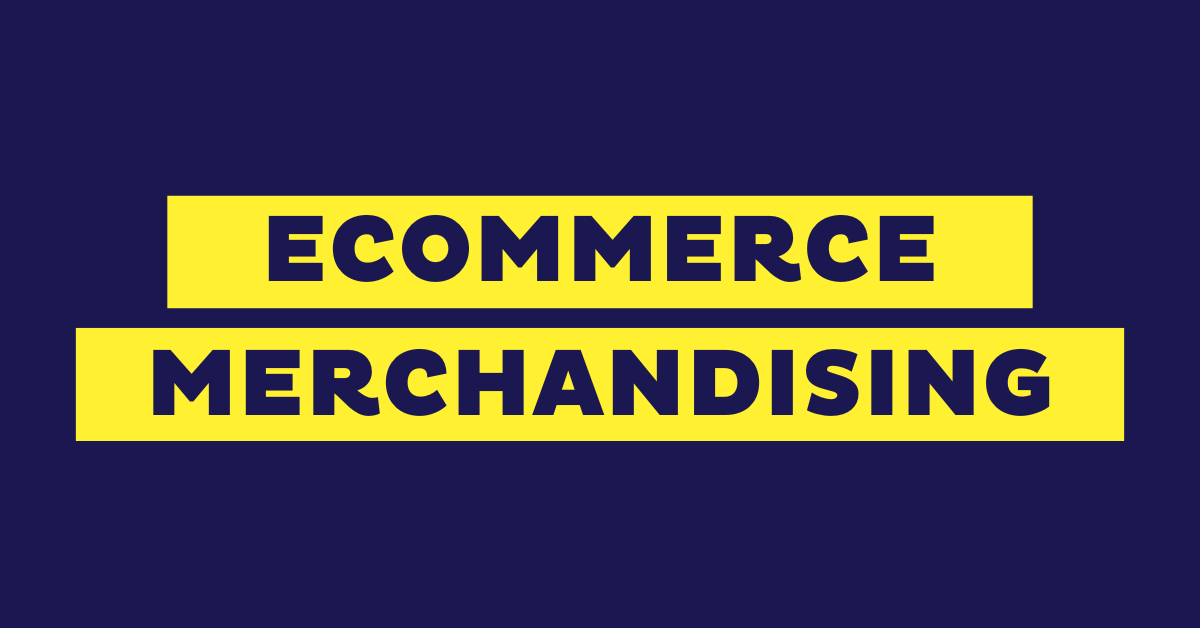 Best eCommerce Merchandising Strategies to Increase Conversions
