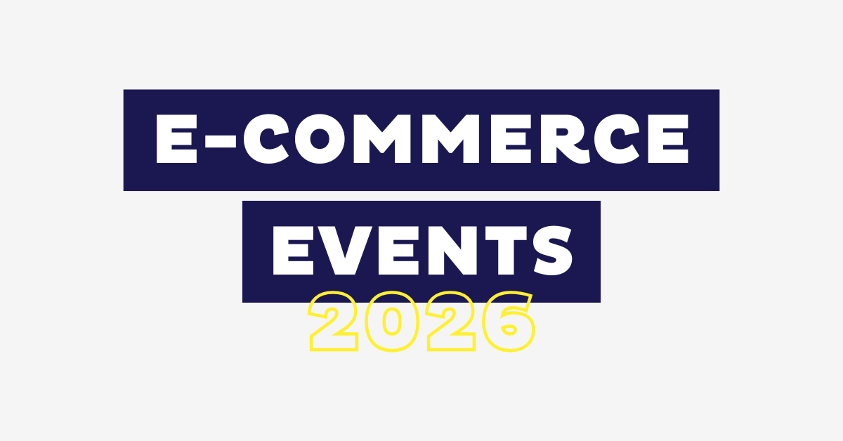 E-Commerce Events 2026: Die 20 besten & wichtigsten Messen